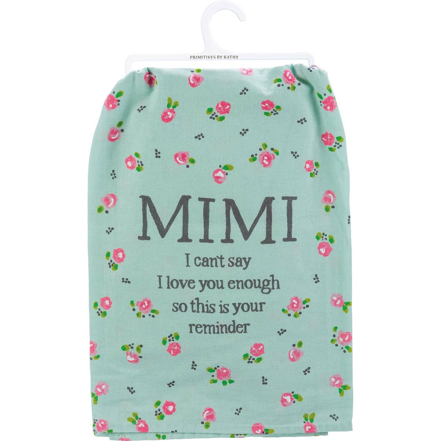 Mimi I Can't Say I Love You Enough Kitchen Towel