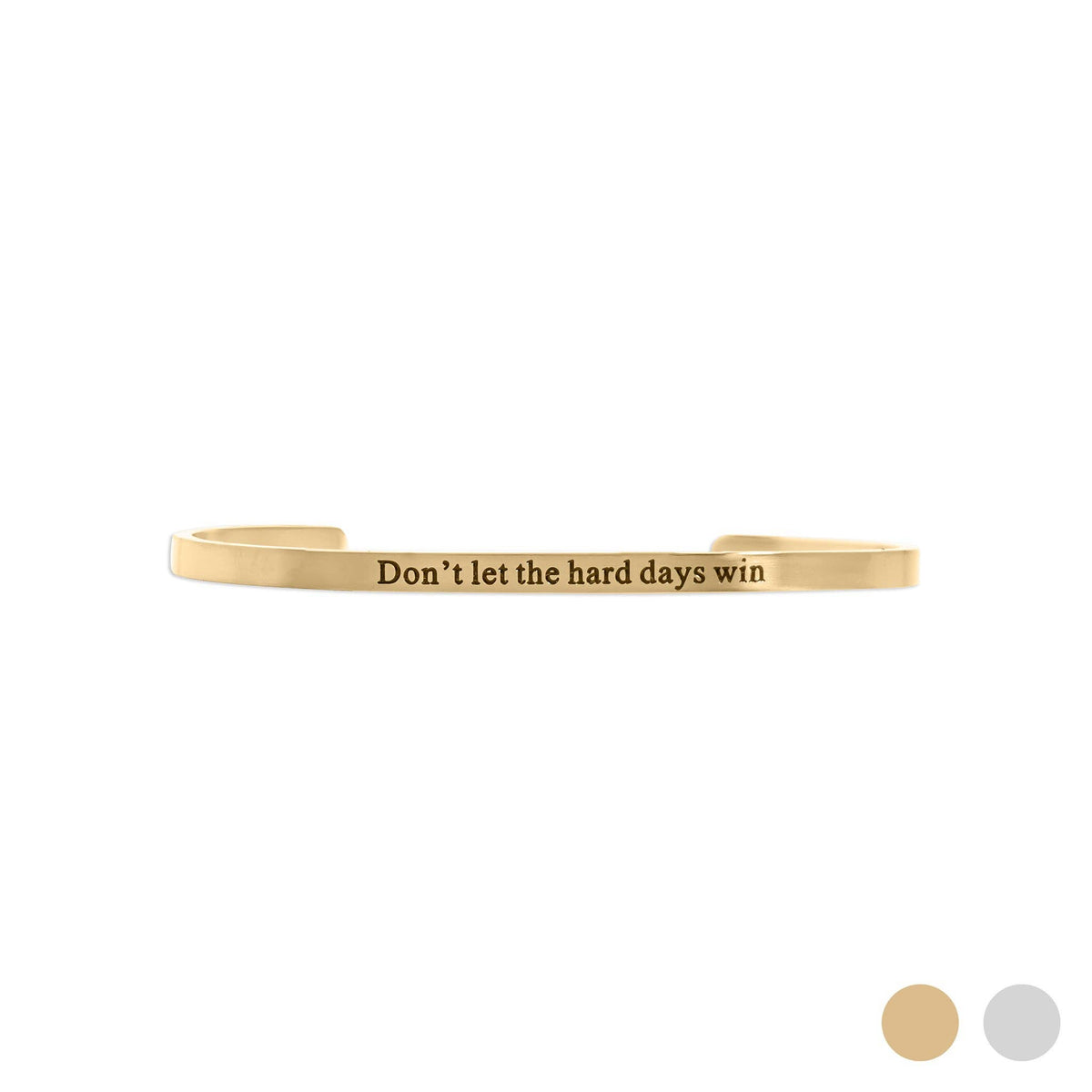 18K Gold PVD Dont let Hard Days Win Engraved Bangle Bracelet: Gold