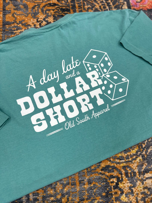 Day Late, Dollar Short Tee