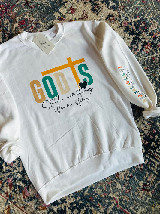 God is Still Writing Your Story Crewneck White