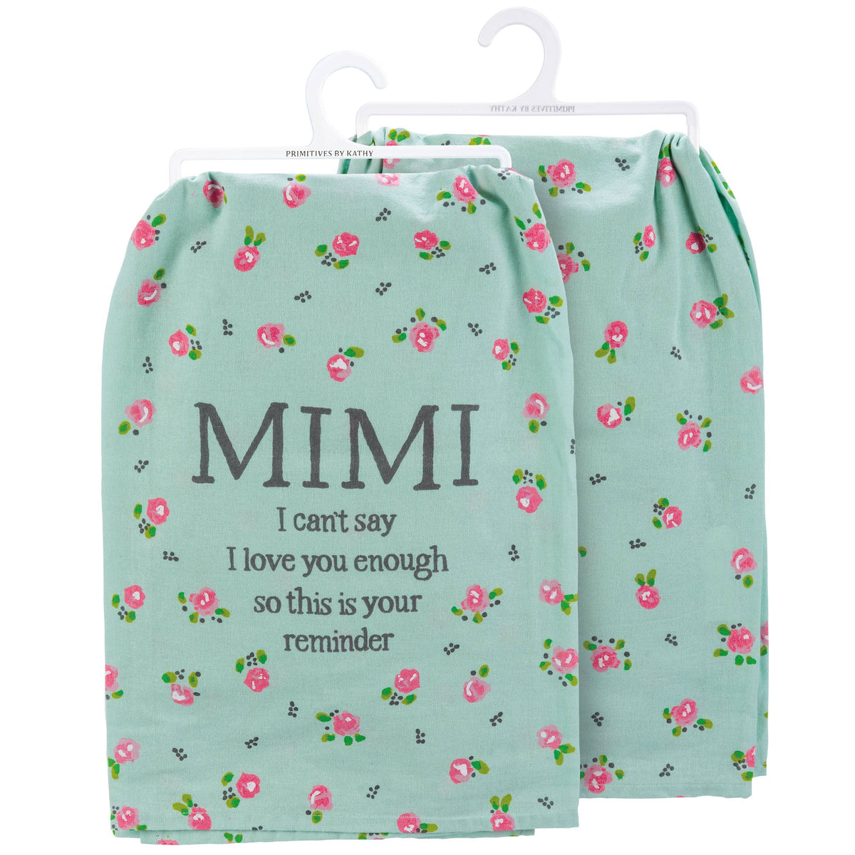 Mimi I Can't Say I Love You Enough Kitchen Towel